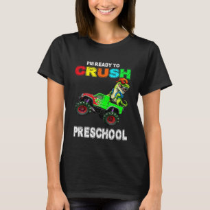 Kids I m Ready To Crush Preschool Monster Truck Di T-Shirt