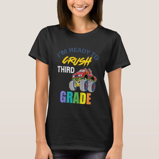 Kids I m Ready to Crush Third 3rd Grade Cool Monst T-Shirt (Front)