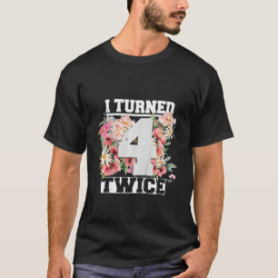 Kids I Turned 4 Twice 8 Year Birthday Boy 8th Birt T-Shirt