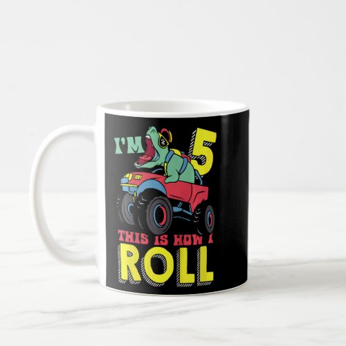 Kids Im 5 This Is How I Roll monster Truck 5th Bo Coffee Mug