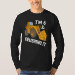 Kids I&#39;m 6 And Crushing It Funny Future Digger Ope T-Shirt