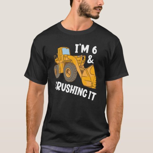 Kids Im 6 And Crushing It Funny Future Digger Ope T_Shirt
