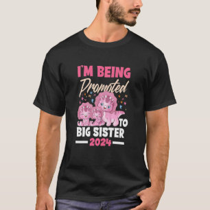 Kids I'm Being Promoted To Big Sister Dinosaur Big T-Shirt
