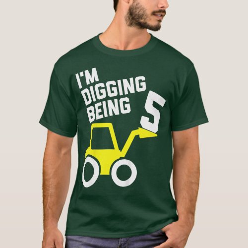 Kids Im Digging Being 5  Kids Funny Bulldozer Trac T_Shirt