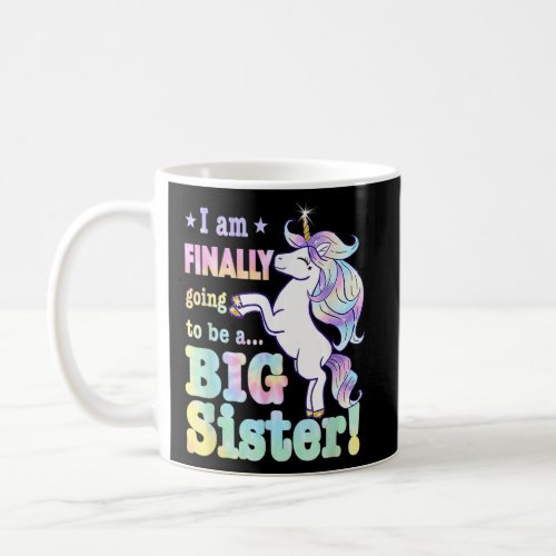 Kids Im Finally Going To Be A Big Sister Unicorn  Coffee Mug