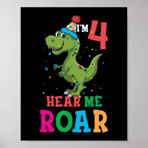 Kids I'm Four Hear me Roar 4th Birthday Dinosaur Poster