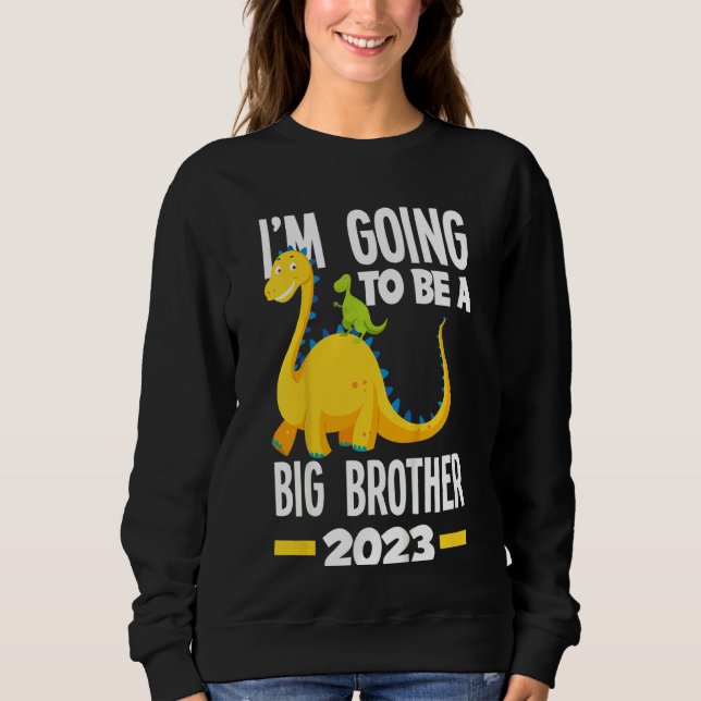Kids I'm Going To Be A Big Brother 2023 Dinosaur D Sweatshirt (Front)
