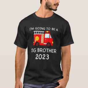 Kids I'm Going To Be A Big Brother 2023 Firetruck  T-Shirt