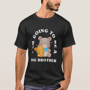 Kids I'm Going To Be A Big Brother Bears Future Bi T-Shirt