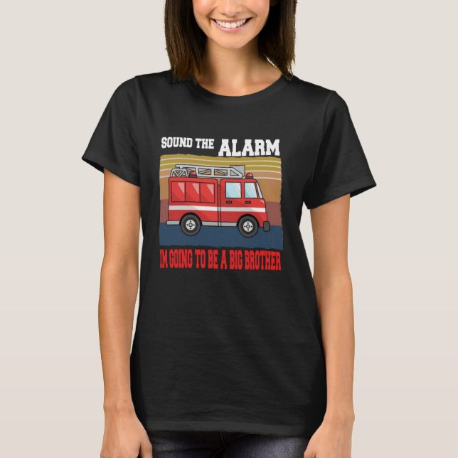 Kids Im going to be a big brother  Firetruck baby  T-Shirt (Front)