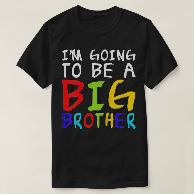 Kids Im Going To Be A Big Brother  T-Shirt (Design Front)