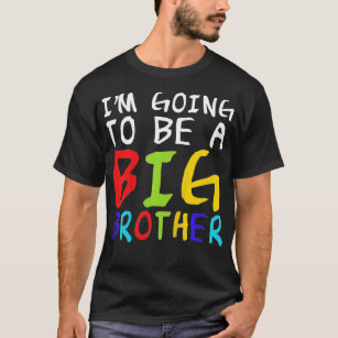 Kids Im Going To Be A Big Brother  T-Shirt