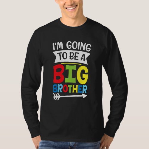 Kids Im Going To Be A Brother For A Boy And Toddl T_Shirt