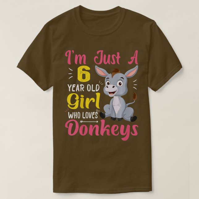Kids Im Just A 6 Year Old Girl Who Loves Donkeys F T-Shirt (Design Front)