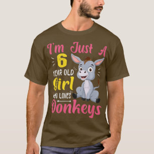 Kids Im Just A 6 Year Old Girl Who Loves Donkeys F T-Shirt