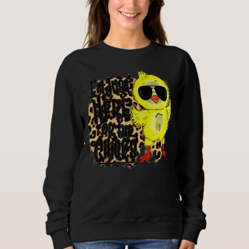 Kids Im Just Here For The Chicks Cute Easter Boys  Sweatshirt