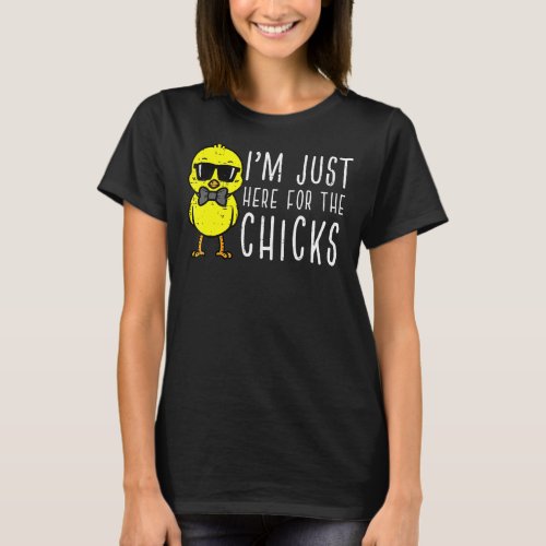 Kids Im Just Here For The Chicks Cute T_Shirt
