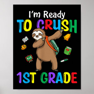 Kids Im Ready To Crush 1st Grade Cute Sloth Back T Poster