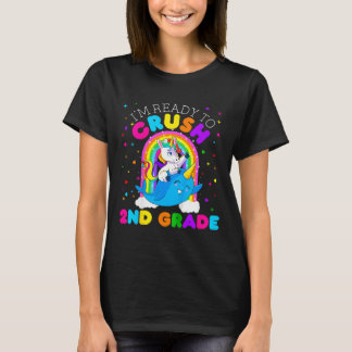 Kids I'm Ready to Crush 2nd Grade Unicorn First Da T-Shirt