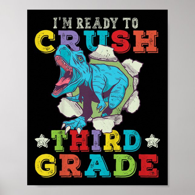 Kids Im Ready To Crush 3rd Grade Dinosaur Back To  Poster (Front)