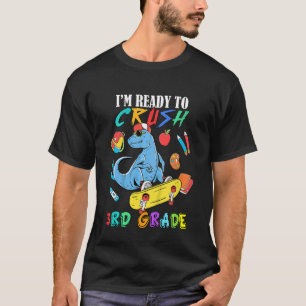 Kids I'm Ready To Crush 3rd Grade Dinosaur Back To T-Shirt