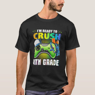 Kids I'm Ready To Crush 4Th Grade Back To School V T-Shirt