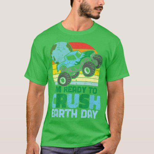 Kids Im Ready To Crush Earth Day Monster Truck Boy T_Shirt