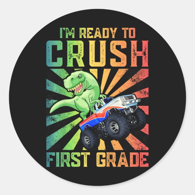 Kids I'm Ready to Crush First Grade Tee Classic Round Sticker (Front)