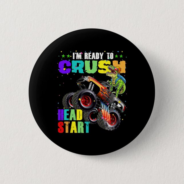 Kids I'm Ready To Crush Head Start Dinosaur Monste Button (Front)