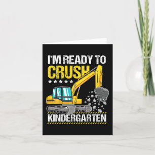 Kids I'm Ready To Crush Kindergarten Construction Card