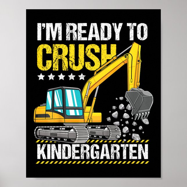 Kids I'm Ready To Crush Kindergarten Construction  Poster (Front)