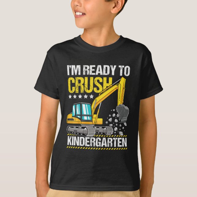 Kids I'm Ready To Crush Kindergarten Construction  T-Shirt (Front)
