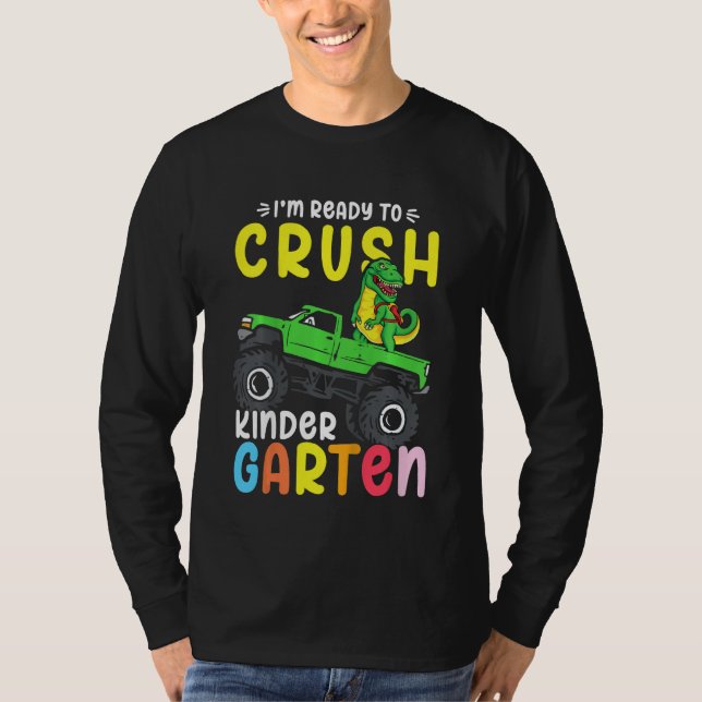 Kids I'm Ready To Crush Kindergarten Dino Monster  T-Shirt (Front)