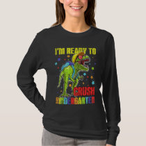 Kids I'm Ready To Crush Kindergarten Dinosaur 1st  T-Shirt
