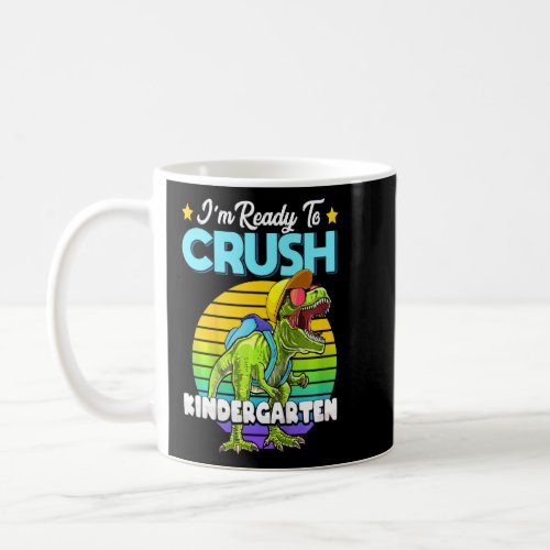 Kids Im Ready To Crush Kindergarten Dinosaur Back Coffee Mug