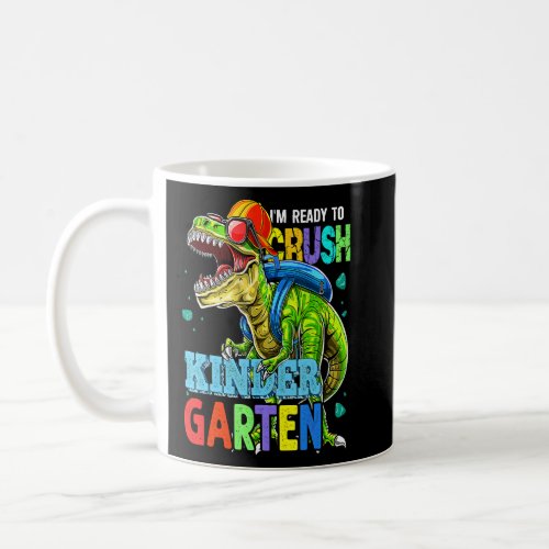 Kids Im Ready To Crush Kindergarten Dinosaur Back Coffee Mug