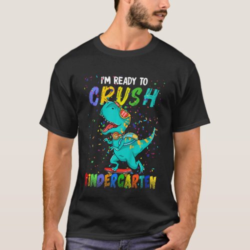 Kids Im Ready To Crush Kindergarten Dinosaur Back T_Shirt