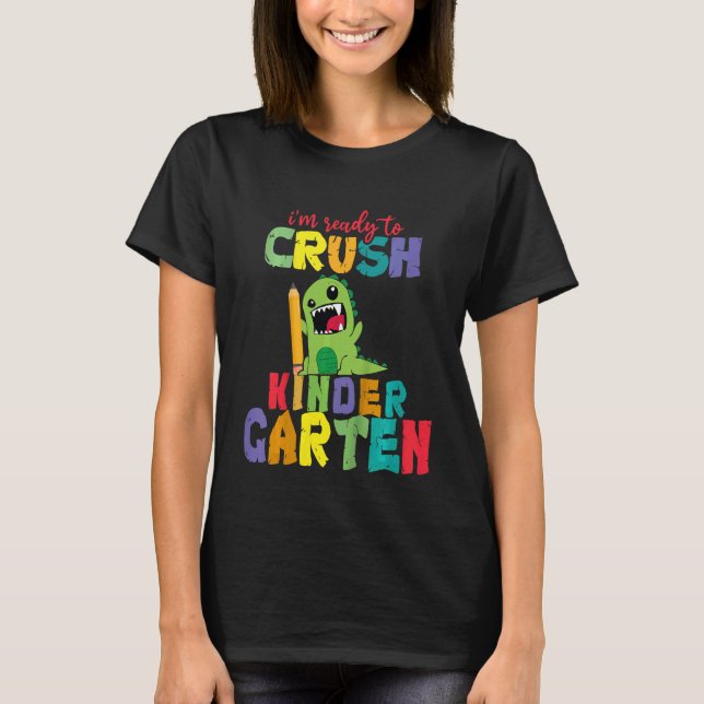 Kids I'm Ready To Crush Kindergarten Dinosaur Boys T-Shirt (Front)