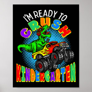 Kids I'm Ready to Crush Kindergarten Dinosaur Mons Poster