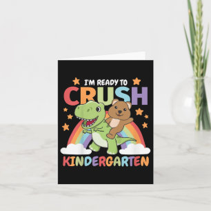 Kids Im Ready To Crush Kindergarten For Kids T-rex Card