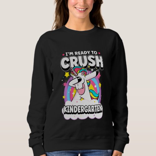 Kids Im Ready To Crush Kindergarten Kinder Unicorn Sweatshirt