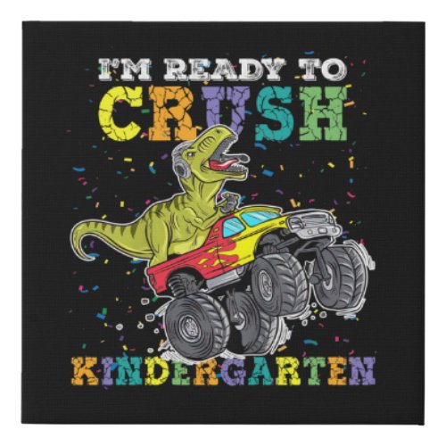 Kids Im Ready To Crush Kindergarten Monster Truck Faux Canvas Print
