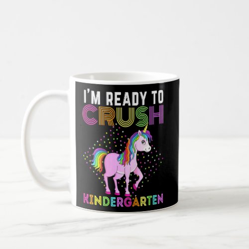 Kids Im Ready To Crush Kindergarten Unicorn Toddle Coffee Mug