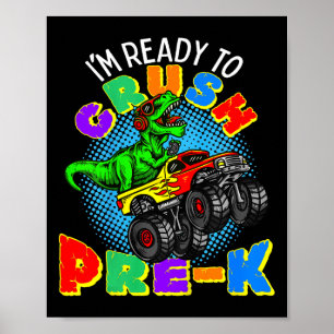 Kids I'm Ready To Crush Pre K Dinosaur Monster Tru Poster