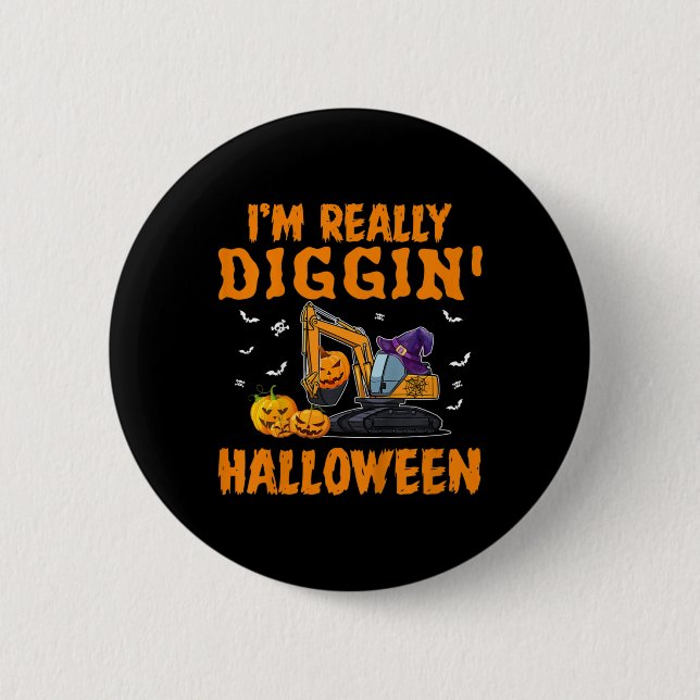 Kids I'm really Diggin Excavator Construction Hall Button (Front)