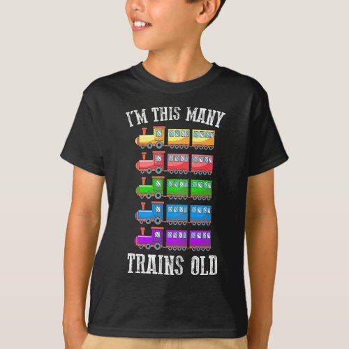 Kids Im This Many Trains Old Kid 5th Birthday 5 Ye T_Shirt