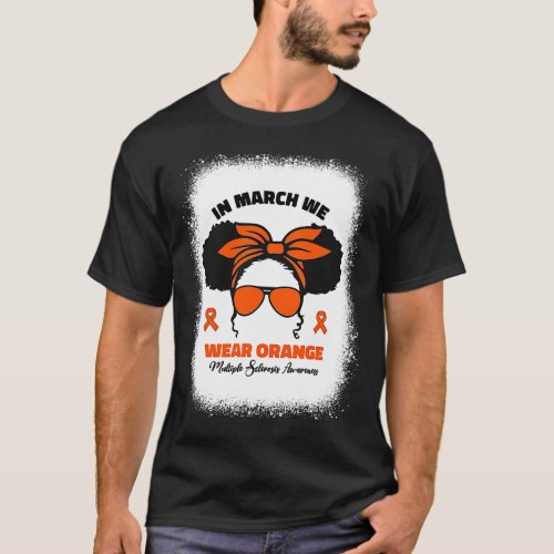 Kids In March We Wear Orange Ms Multiple Sclerosis T_Shirt