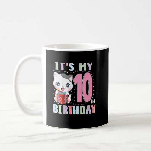 Kids Its My 10th Birthday For The 10 Years Old Cu Coffee Mug