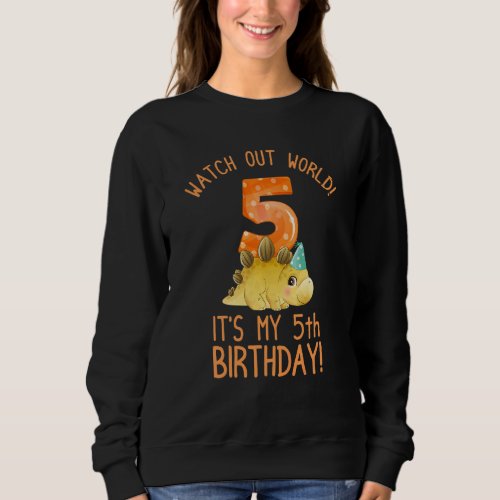 Kids Its My 5th Birthday 5 Years Old 5th Birthday Sweatshirt