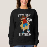 Kids It&#39;s My 5th Birthday Girl Soccer Premium Sweatshirt